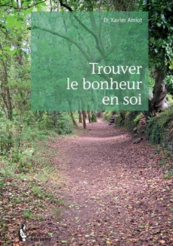 Paperback Trouver le bonheur en soi [French] Book