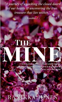 Paperback The Mine: Mining for the Pure Essence of the Inner You Book