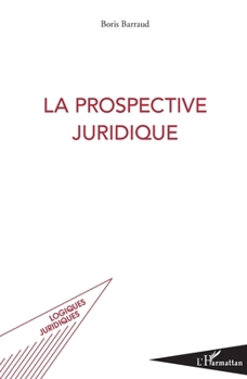 Paperback La prospective juridique [French] Book
