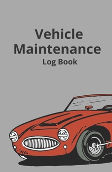 Paperback Vehicle Maintenance Log Book: Cars And Trucks Log, Auto Repair Journal, Auto Log Book, Simple Service Log Book, Repairs Raport, Guide Auto Repair, A Book