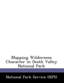 Paperback Mapping Wilderness Character in Death Valley National Park Book