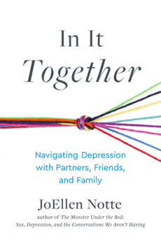 Paperback In It Together: Navigating Depression with Partners, Friends, and Family Book