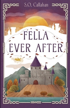 Fella Ever After (Fella Enchanted)