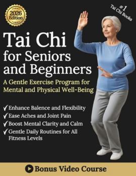 Paperback Tai Chi for Seniors and Beginners: A gentle exercise program for mental and physical well-being Book
