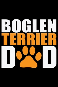 Boglen Terrier Dad: Cool Boglen Terrier Dog Journal Notebook - Boglen Terrier Puppy Lover Gifts – Funny Boglen Terrier Dog Notebook - Boglen Terrier Owner Gifts. 6 x 9 in 120 pages
