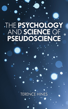 Hardcover The Psychology and Science of Pseudoscience Book