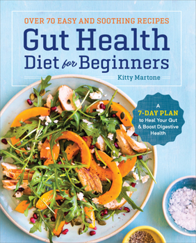 Paperback Gut Health Diet for Beginners: A 7-Day Plan to Heal Your Gut and Boost Digestive Health Book