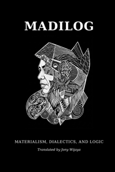 Paperback Madilog: Materialism, Dialectics, and Logic Book