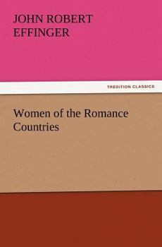 Women of the romance countries - Book #6 of the Woman in All Ages and in All Countries