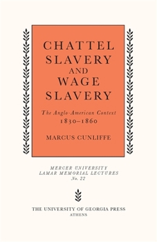 Paperback Chattel Slavery and Wage Slavery: The Anglo-American Context, 1830-1860 Book