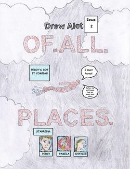 Paperback OF. ALL. PLACES. (A comic book by Drew Alot) Book