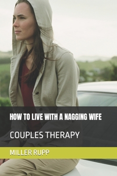 Paperback How to Live with a Nagging Wife: Couples Therapy Book