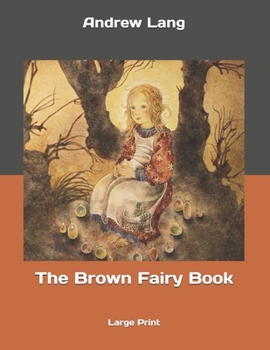 Paperback The Brown Fairy Book: Large Print Book