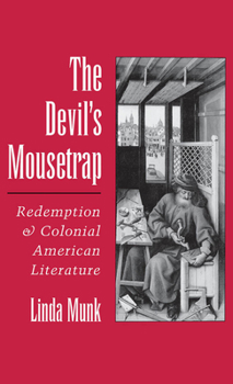 Hardcover The Devil's Mousetrap: Redemption and Colonial American Literature Book