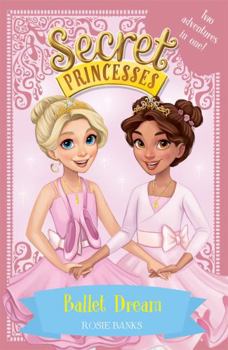 Paperback Ballet Dream: Two Magical Adventures in One! Special (Secret Princesses) Book