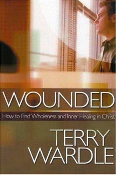 Mass Market Paperback Wounded: How to Find Wholeness and Inner Healing in Christ Book