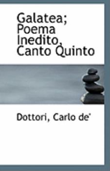 Paperback Galatea; Poema Inedito, Canto Quinto Book
