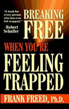 Breaking Free When You're Feeling Trapped