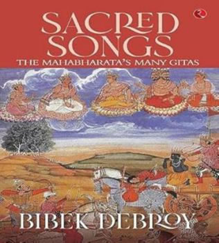 Sacred Songs : The Mahabharata’s Many Gitas