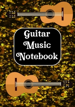 Guitar Music Notebook: Blank Sheet Music Staff Manuscript Paper Sheet / Music Staff Paper Notation gifts Standard for students / Professionals