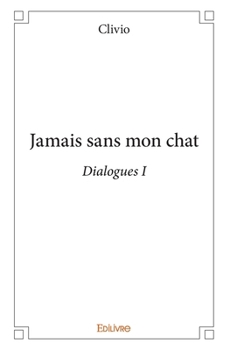 Paperback Jamais sans mon chat: Dialogues I [French] Book