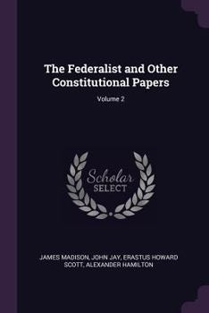 Paperback The Federalist and Other Constitutional Papers; Volume 2 Book