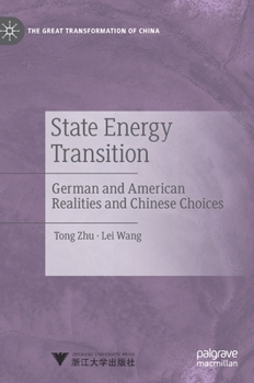 Hardcover State Energy Transition: German and American Realities and Chinese Choices Book