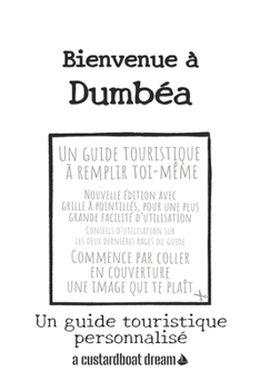 Paperback Bienvenue à Dumbéa: Un guide touristique personnalisé [French] Book