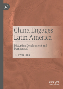 Paperback China Engages Latin America: Distorting Development and Democracy? Book