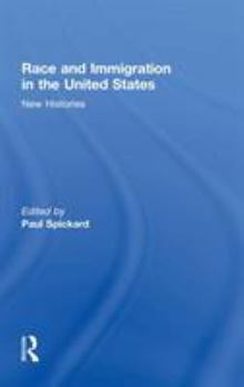 Hardcover Race and Immigration in the United States: New Histories Book