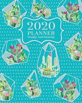 2020 Planner Weekly And Monthly: 2020 Planner Cactus - January To December - Agenda Calendar - Monthly Weekly Views And Vision Board - 8x10  Size - Geometric Terrarium On Teal