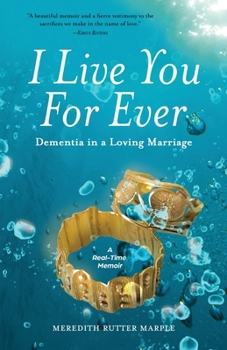 Paperback I Live You For Ever: Dementia in a Loving Marriage Book