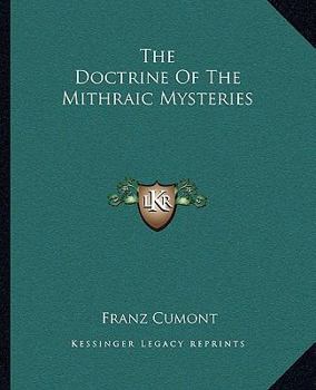 Paperback The Doctrine Of The Mithraic Mysteries Book