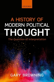 Paperback A History of Modern Political Thought: The Question of Interpretation Book