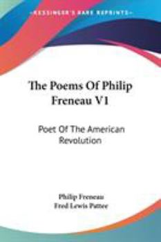 The Poems of Philip Freneau - Volume I