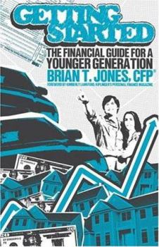 Paperback Getting Started: The Financial Guide for a Younger Generation Book