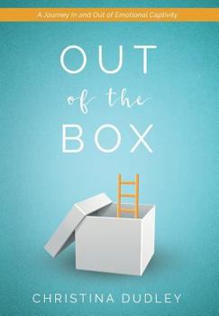 Hardcover Out of the Box: A Journey In and Out of Emotional Captivity Book