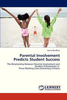 Paperback Parental Involvement Predicts Student Success Book