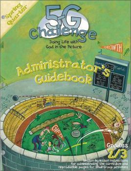 Hardcover 5-G Challenge Spring Quarter Administrator's Guidebook: Doing Life with God in the Picture Book