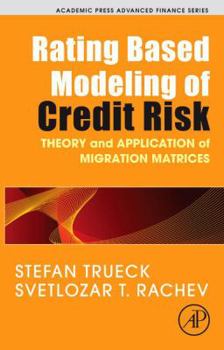 Hardcover Rating Based Modeling of Credit Risk: Theory and Application of Migration Matrices Book