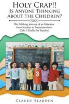 Paperback Holy Crap!!: Is Anyone Thinking About the Children? Book