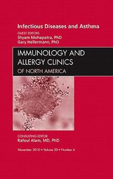 Hardcover Viral Infections in Asthma, an Issue of Immunology and Allergy Clinics: Volume 30-4 Book