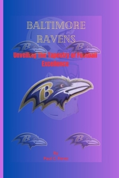Paperback Baltimore Ravens: Unveiling The Tapestry of Football Excellence Book