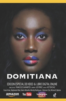DOMITIANA: Una historia de Migracion Haitiana-Dominicana (Spanish Edition)