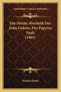 Paperback Die Alteste Abschrift Der Zehn Gebote, Der Papyrus Nash (1905) [German] Book