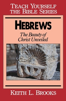 Paperback Hebrews: The Beauty of Christ Unveiled Book