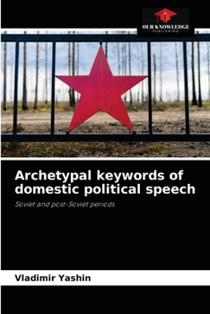 Paperback Archetypal keywords of domestic political speech Book