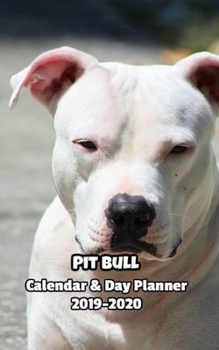 Paperback Pit bull Calendar & Day Planner 2019-2020 Book