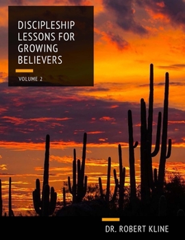 Paperback Discipleship Lessons For Growing Believers: Volume 2 Book