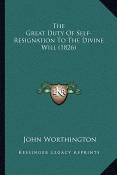 The Great Duty Of Self-Resignation To The Divine Will